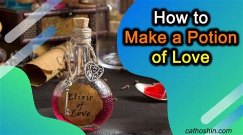 project love potion|How to Make a Potion of Love (with 3 Simple Recipes).